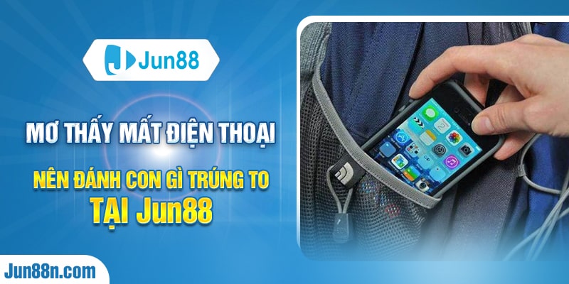 mơ thấy mất điện thoại