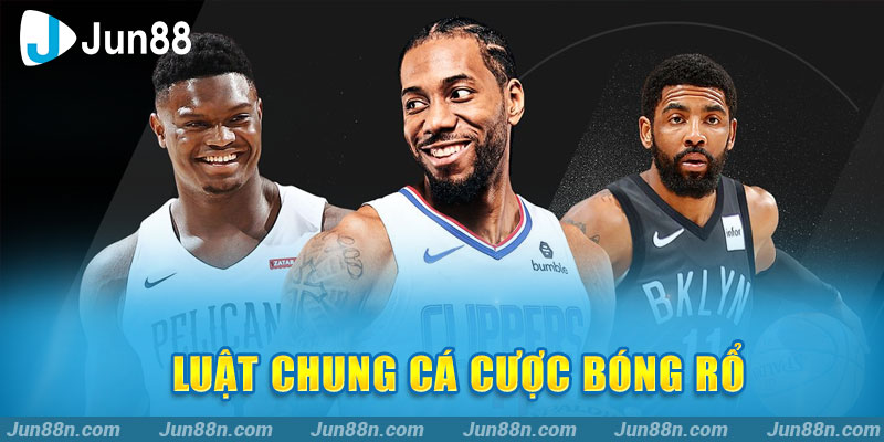 Luật chung cá cược bóng rổ