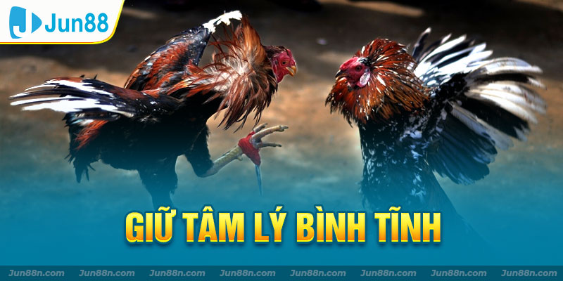Giữ tâm lý bình tĩnh